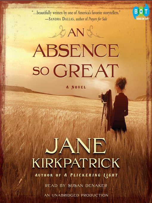 Title details for An Absence So Great by Jane Kirkpatrick - Wait list
